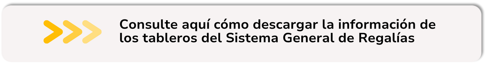 Cómo descargar Tableros del sistema General de Regalías