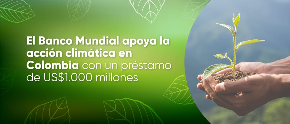 Imagen Banco Mundial Apoya la Acción Climática en Colombia