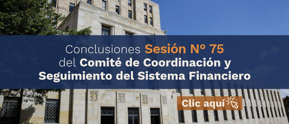 Imagen Conclusiones Sesión Numero 75 del Comite de Coordinacion y seguimiento del Sistema Financiero
