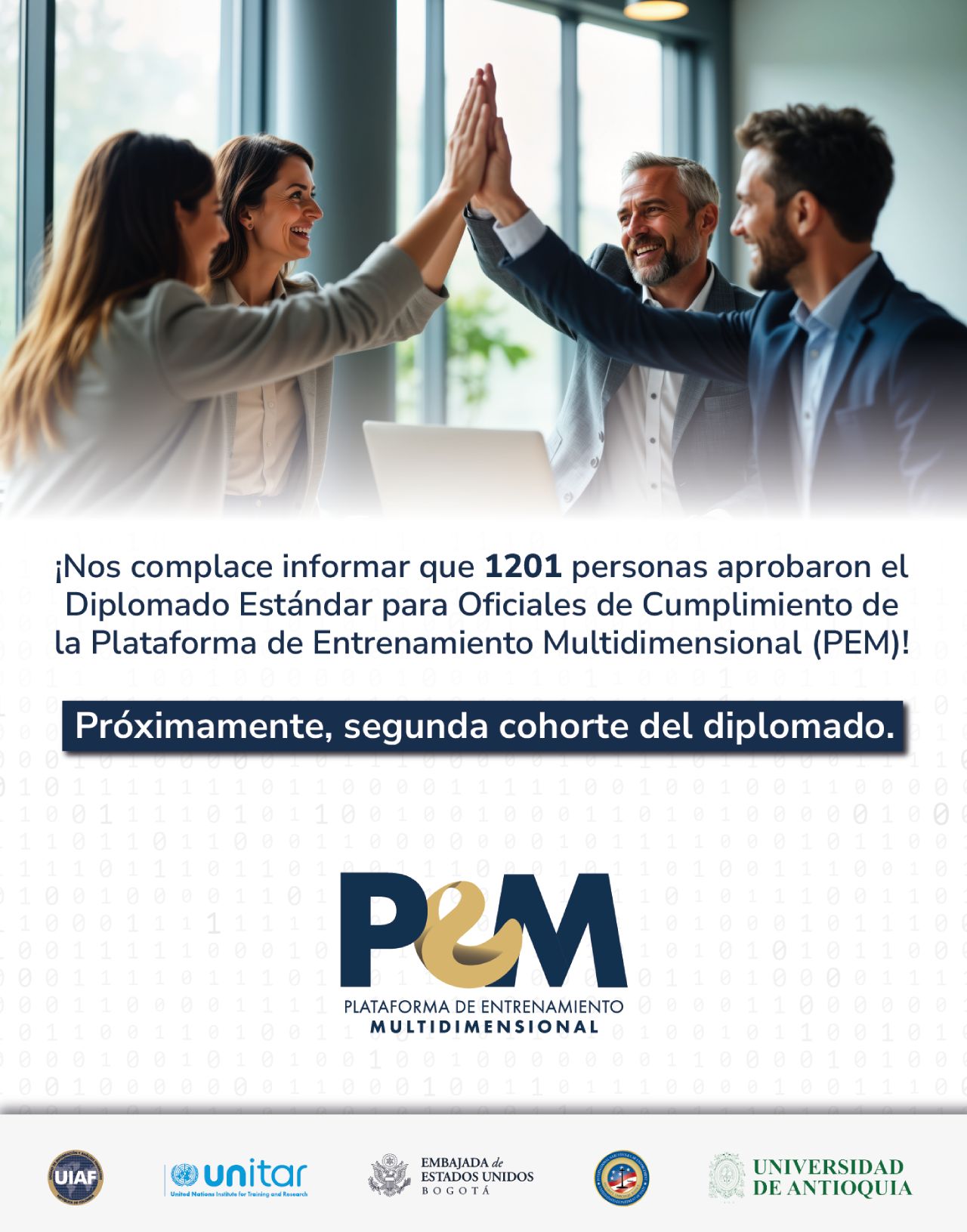 Pieza gráfica en la que se informa sobre los resultados de la primera cohorte del Diplomado Estándar para Oficiales de Cumplimiento de la Plataforma de Entrenamiento Multidimensional (PEM) de la Unidad de Información y Análisis Financiero (UIAF).