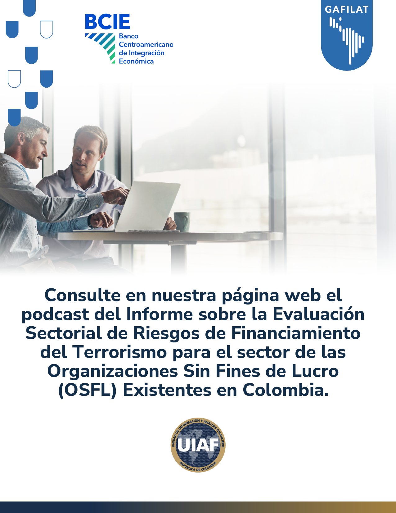 Pieza de invitación a consultar la página web de la UIAF para acceder al podcast sobre la Evaluación Sectorial de Riesgos (ESR) de Financiamiento del Terrorismo para el sector de las Organizaciones Sin Fines de Lucro (OSFL) Existentes en Colombia